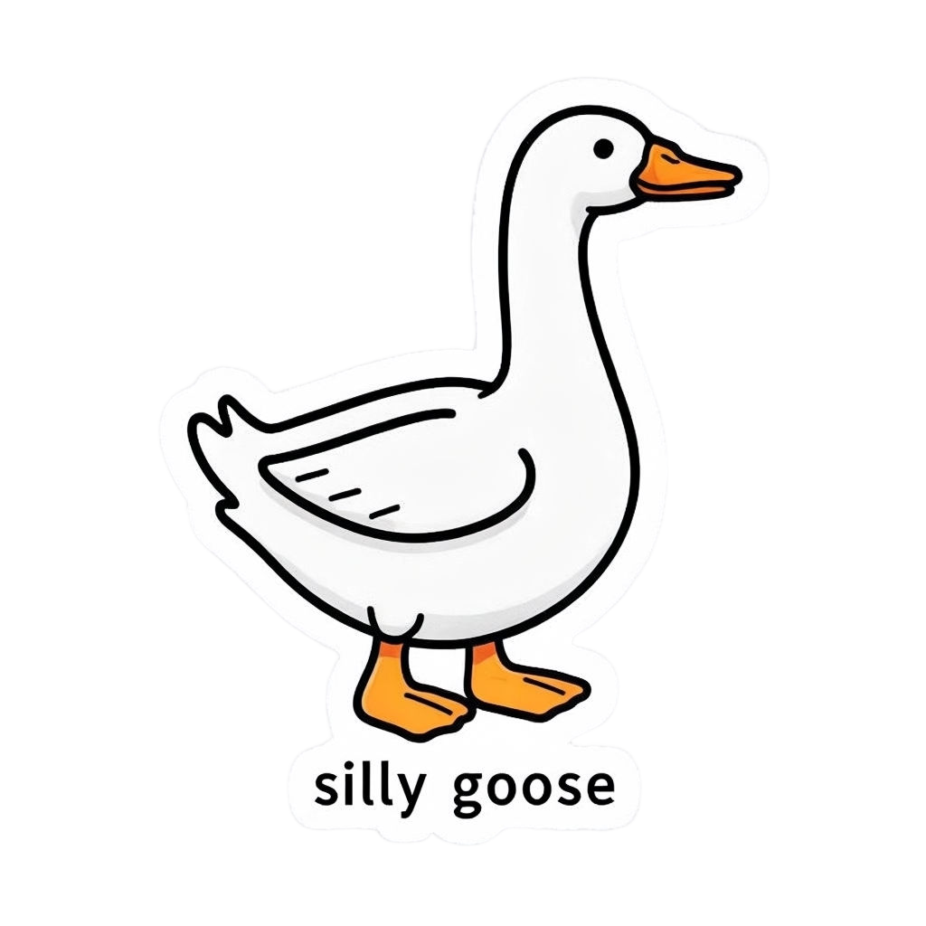 silly goose